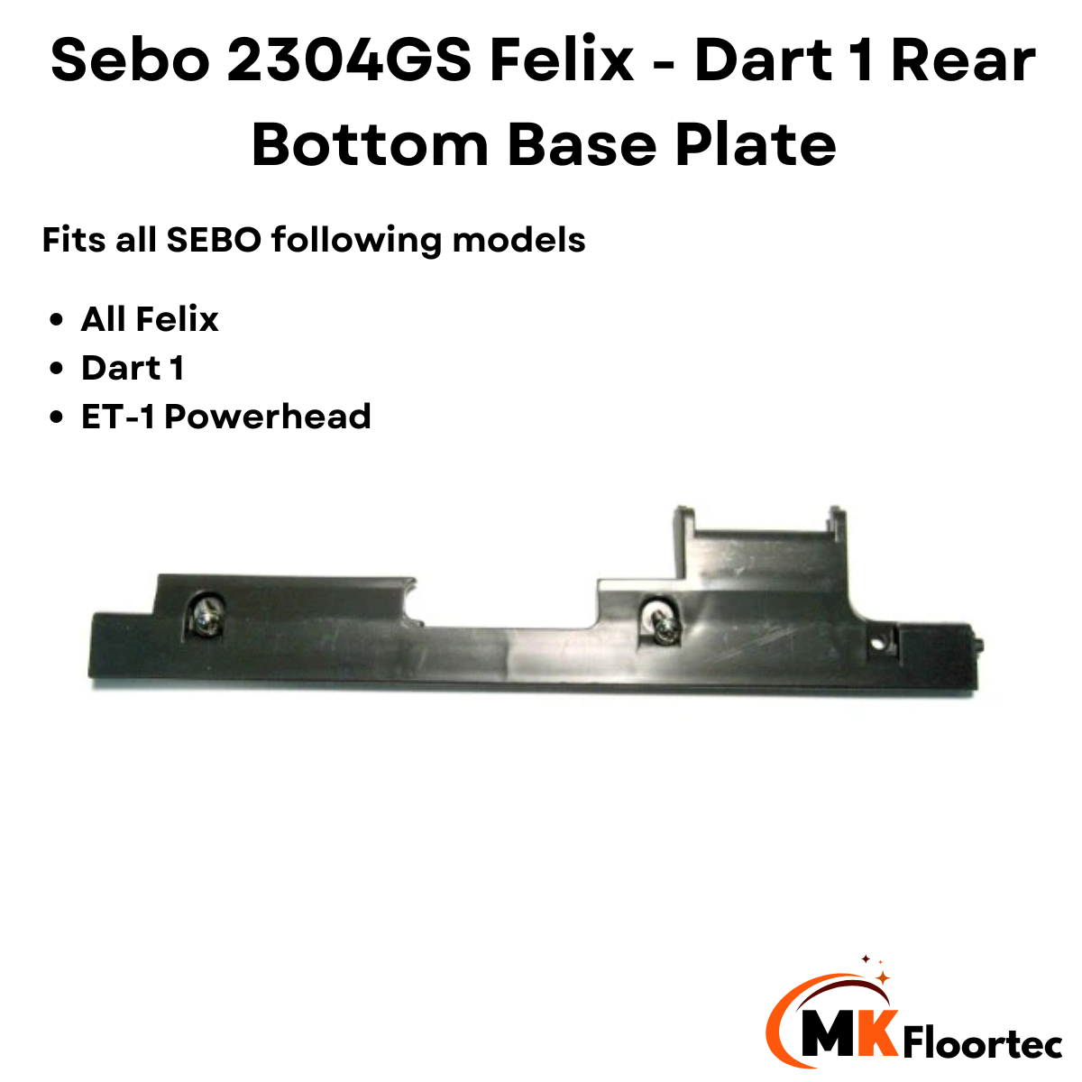 Sebo 2304GS Felix - Dart 1 Rear Bottom Base Plate