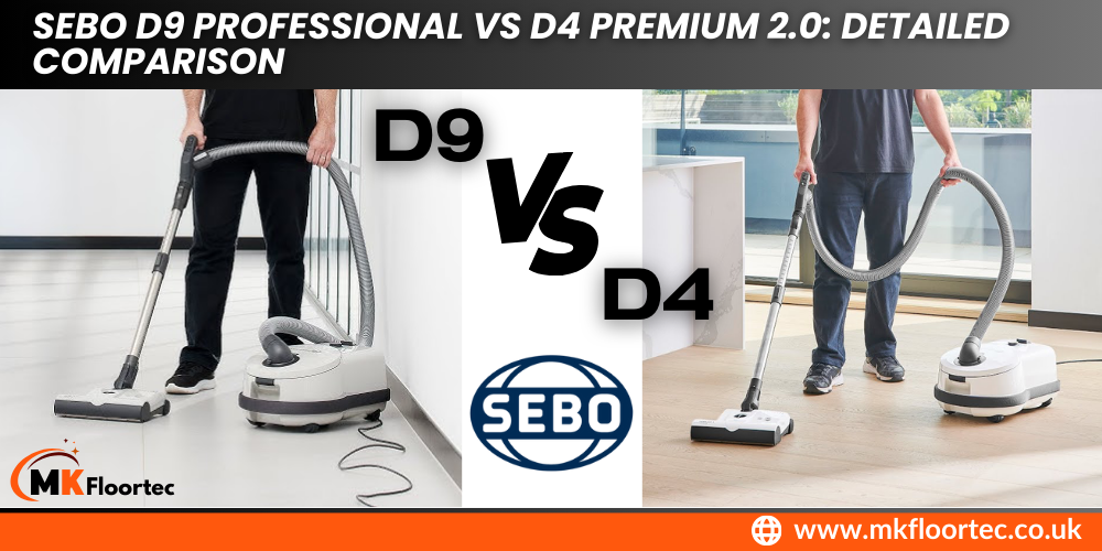 SEBO D9 Professional vs D4 Premium 2.0- Detailed Comparison